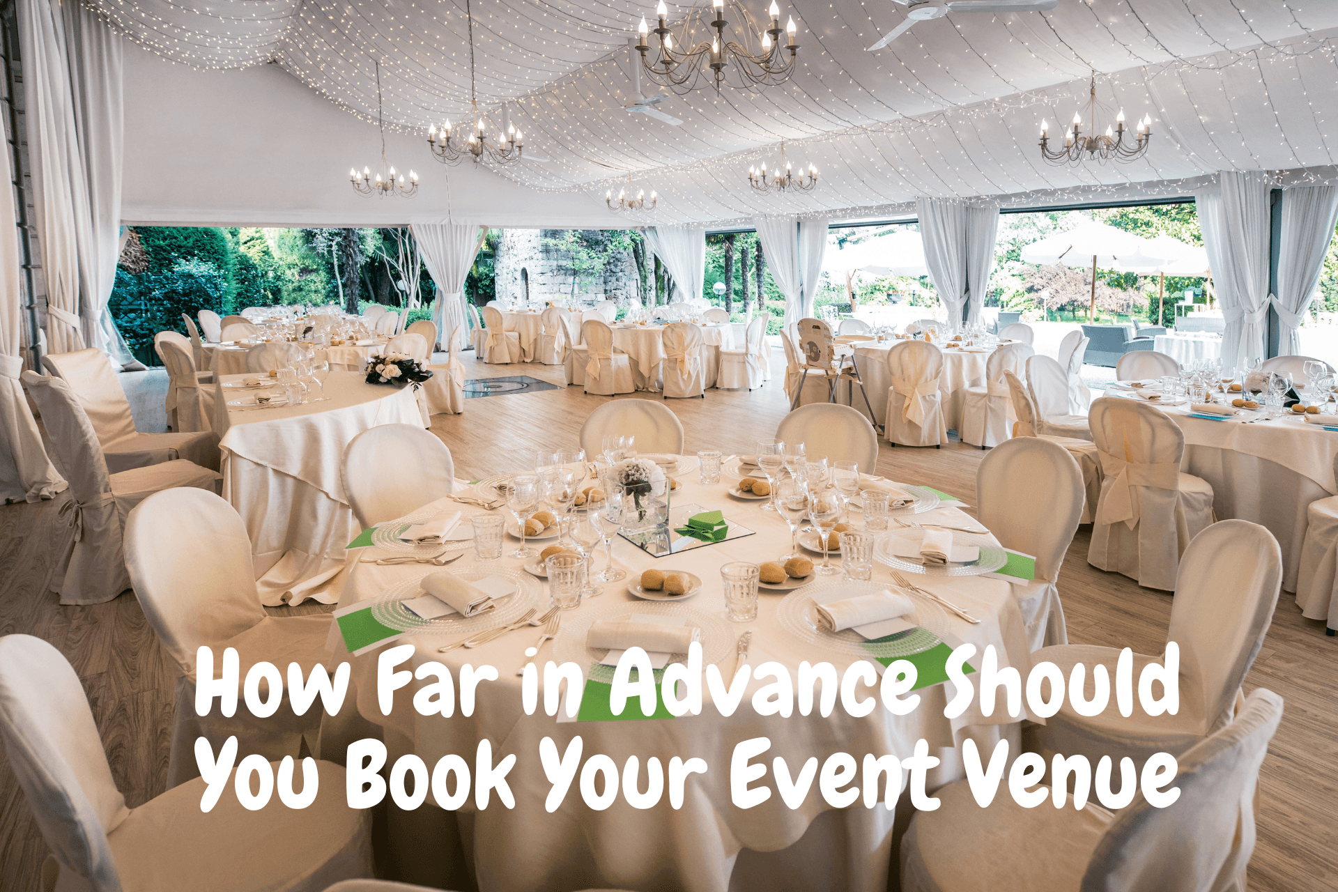 How Far in Advance Should You Book Your Event Venue