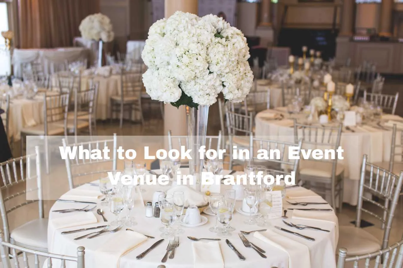 What to Look for in an Event Venue in Brantford